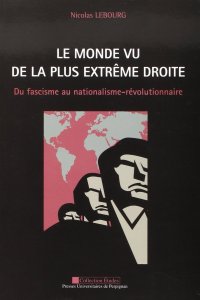 cover of the book Le monde vu de la plus extrême droite: Du fascisme au nationalisme-révolutionnaire