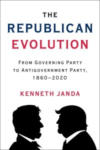 cover of the book The Republican Evolution: From Governing Party to Antigovernment Party, 1860–2020