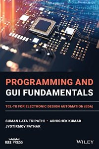 cover of the book Programming and GUI Fundamentals: TCL-TK for Electronic Design Automation (EDA)