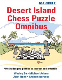 cover of the book Desert Island Chess Puzzle Omnibus. 400 challenging puzzles to instruct and entertain