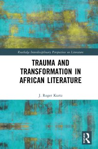 cover of the book Trauma and Transformation in African Literature