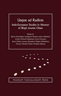 cover of the book Usque ad Radices: Indo-European Studies in Honour of Birgit Anette Olsen