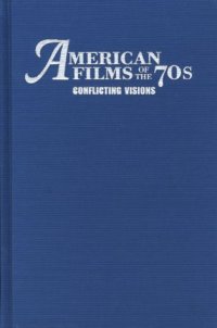 cover of the book American Films of the 70s: Conflicting Visions