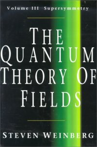 cover of the book The Quantum Theory of Fields: Supersymmetry