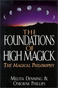 cover of the book Foundations of High Magick: The Magical Philosophy