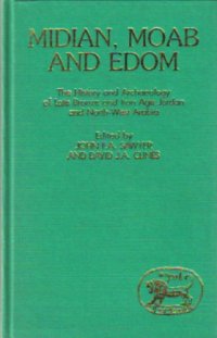 cover of the book Midian, Moab and Edom: The History and Archaeology of Late Bronze and Iron Age Jordan and North-West Arabia 