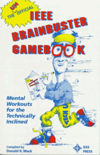 cover of the book The Unofficial IEEE Brainbuster Gamebook: Mental Workouts for the Technically Inclined