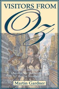 cover of the book Visitors from Oz: The Wild Adventures of Dorothy, the Scarecrow, and the Tin Woodman