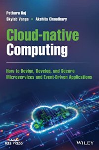 cover of the book Cloud-native Computing: How to Design, Develop, and Secure Microservices and Event-Driven Applications