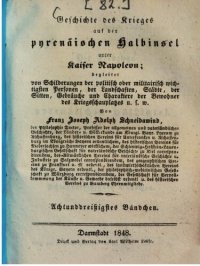 cover of the book Geschichte des Krieges auf der pyrenäischen Halbinsel unter Kaiser Napoleon: begleitet von Schilderungen der politisch oder militairisch wichtigsten Personen, von Landschaften, Städten, von Sitten, Gebräuchen und Charakteren der Bewohner des Kriegsschaupl