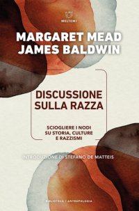 cover of the book Discussione sulla razza. Come sciogliere i nodi su storia, culture e razzismi