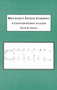 cover of the book Bruckner's Eighth Symphony: A Listener-Guided Analysis