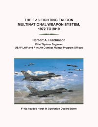 cover of the book The F-16 Fighting Falcon Multinational Weapon System, 1972 to 2019