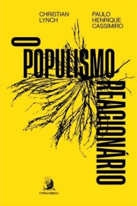 cover of the book O populismo reacionário: ascensão e legado do bolsonarismo