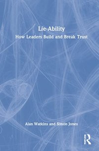 cover of the book Lie-Ability: How Leaders Build and Break Trust