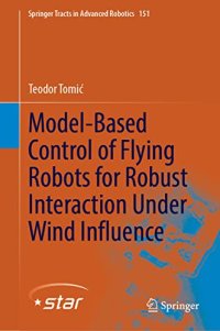 cover of the book Model-Based Control of Flying Robots for Robust Interaction Under Wind Influence