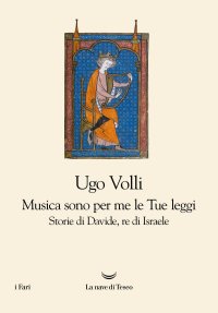 cover of the book Musica sono per me le Tue leggi. Storie di Davide, re d'Israele