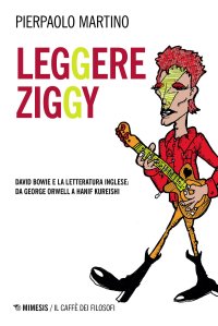 cover of the book Leggere Ziggy. David Bowie e la letteratura inglese: da George Orwell a Hanif Kureishi