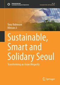 cover of the book Sustainable, Smart and Solidary Seoul: Transforming an Asian Megacity