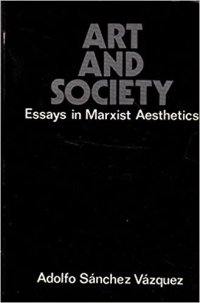 cover of the book Art and Society: Essays in Marxist Aesthetics