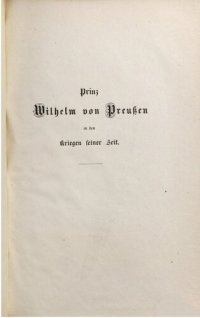 cover of the book Prinz Wilhelm von Preußen in den Kriegen seiner Zeit ; auch ein Lebensbild aus den Befreiungskriegen