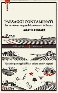 cover of the book Paesaggi contaminati. Per una nuova mappa della memoria in Europa