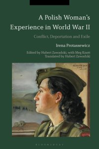 cover of the book A Polish Woman’s Experience in World War II: Conflict, Deportation and Exile