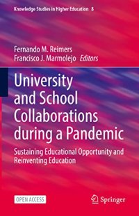 cover of the book University and School Collaborations during a Pandemic: Sustaining Educational Opportunity and Reinventing Education