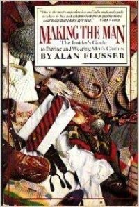 cover of the book Making the Man: The Insider's Guide to Buying Mens Clothes