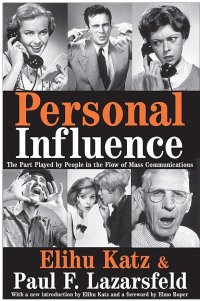 cover of the book Personal Influence: The Part Played by People in the Flow of Mass Communications