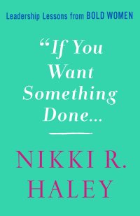 cover of the book If You Want Something Done: Leadership Lessons from Bold Women