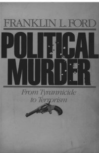 cover of the book Political Murder: From Tyrannicide to Terrorism