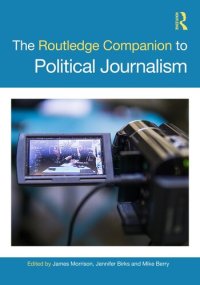 cover of the book The Routledge Companion to Political Journalism