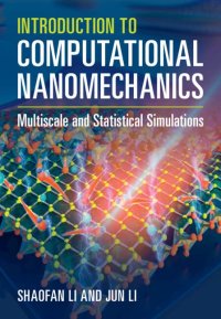 cover of the book Introduction to Computational Nanomechanics: Multiscale and Statistical Simulations