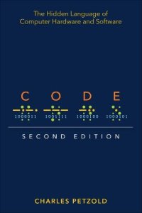 cover of the book Code: The Hidden Language of Computer Hardware and Software