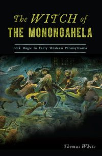 cover of the book The Witch of the Monongahela