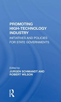 cover of the book Promoting High-Technology Industry: Initiatives and Policies for State Governments