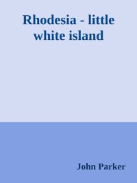 cover of the book Rhodesia - little white island