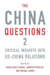 cover of the book The China Questions 2: Critical Insights into US-China Relations