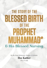 cover of the book The Mawlid - The Story of the Blessed Birth of the Prophet Muhammad ﷺ and his Blessed Nursing