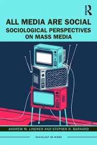 cover of the book All Media Are Social: Sociological Perspectives on Mass Media