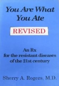 cover of the book Orthomolecular Medicine : You Are What You Ate: An Rx for the Resistant Diseases of the 21st Century