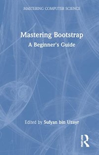 cover of the book Mastering Bootstrap: A Beginner's Guide (Mastering Computer Science)