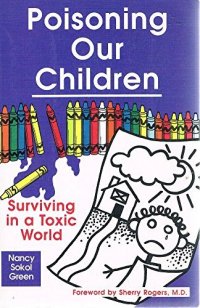 cover of the book Orthomolecular Medicine : Poisoning Our Children: Surviving in a Toxic World