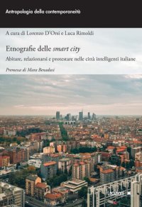 cover of the book Etnografie delle smart city. Abitare, relazionarsi e protestare nelle città intelligenti italiane