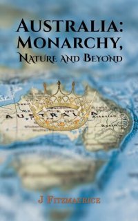 cover of the book Australia: Monarchy, Nature and Beyond