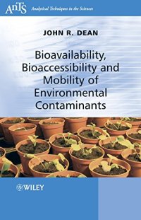 cover of the book Bioavailability, Bioaccessibility and Mobility of Environmental Contaminants (Analytical Techniques in the Sciences (AnTs))