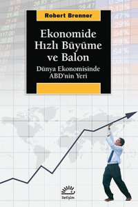 cover of the book Ekonomide Hızlı Büyüme ve Balon:Dünya Ekonomisinde ABD'nin Yeri