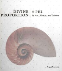 cover of the book Divine Proportion: Phi in Art, Nature, and Science