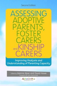 cover of the book Assessing Adoptive Parents, Foster Carers and Kinship Carers, Second Edition